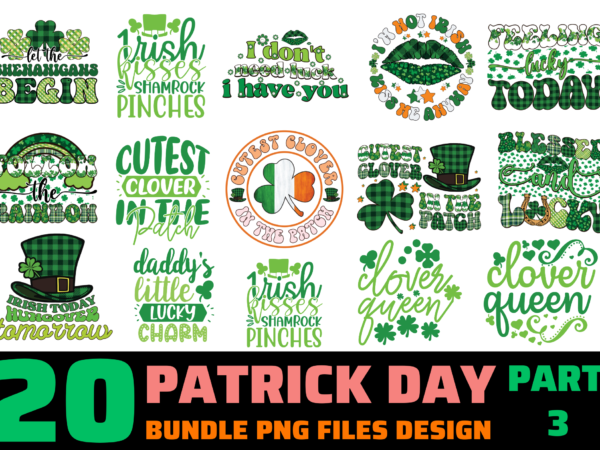 20 patrick’s day png t-shirt designs bundle for commercial use part 3, patrick’s day t-shirt, patrick’s day png file, patrick’s day digital file, patrick’s day gift, patrick’s day download, patrick’s day design