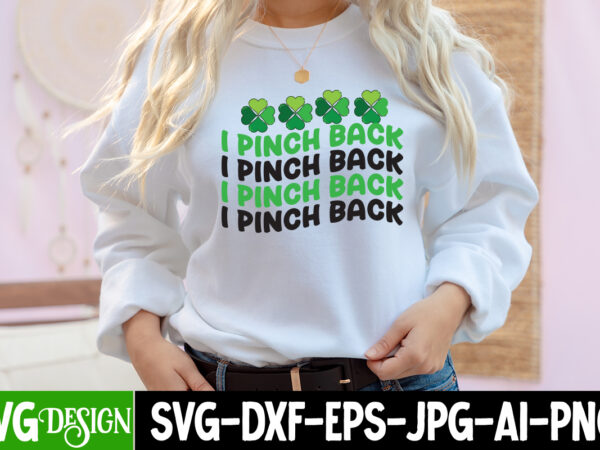 I pinch back t-shirt design,my 1st patrick s day t-shirt design, my 1st patrick s day svg cut file, ,st. patrick’s day svg design,st. patrick’s day svg bundle, st. patrick’s