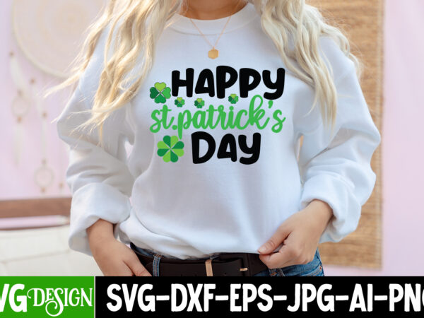 Happy st.patrick s day t-shirt design,my 1st patrick s day t-shirt design, my 1st patrick s day svg cut file, ,st. patrick’s day svg design,st. patrick’s day svg bundle, st.