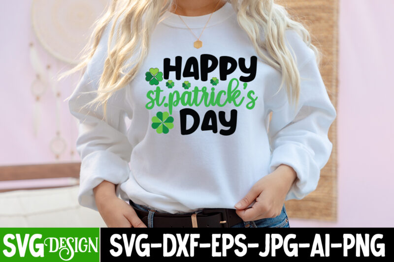 Happy St.Patrick s Day T-shirt Design,my 1st Patrick s Day T-Shirt Design, my 1st Patrick s Day SVG Cut File, ,St. Patrick's Day Svg design,St. Patrick's Day Svg Bundle, St.