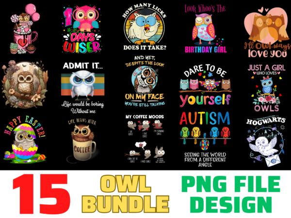 15 owl shirt designs bundle for commercial use, owl t-shirt, owl png file, owl digital file, owl gift, owl download, owl design
