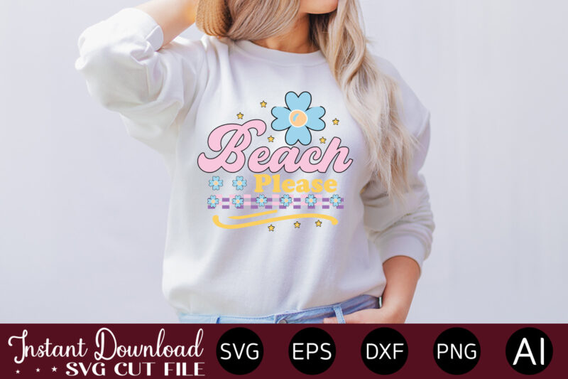 Beach Please t-shirt design,Summer Cut Files, Cricut Cut Files, Silhouette Files, Summer Svg, Summer Quote Svg, Summer Saying Svg, Summer Svg Designs, Hello Summer Svg Summer Vacation SVG Bundle, Adventure