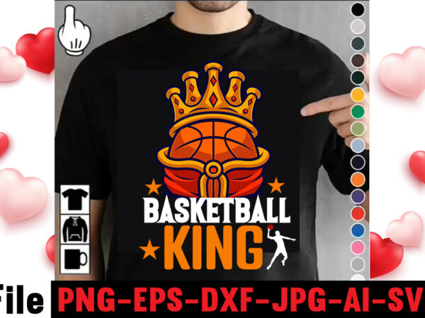 Basketball king t-shirt design,vector t shirt design, t shirt vector, shirt vector, t shirt template illustrator, adobe illustrator t shirt template, t shirt template vector, t shirt vector free, t