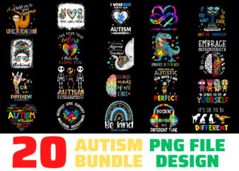 20 Autism T-shirt Design Bundle PNG File, Perfect Autism Design, Dinosaur Autism, Sloth Autism, Autism PNG File, Autism shirt design PNG, Autism Design