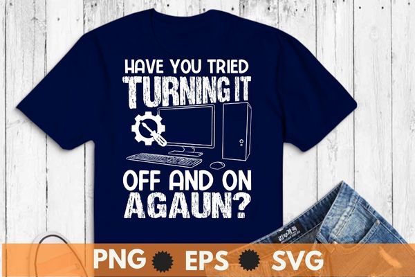 Have you tried turning it off and on again? t-shirt design vector, arborist, chainsaw, wooden forest,climber timber cutter, arborist logger