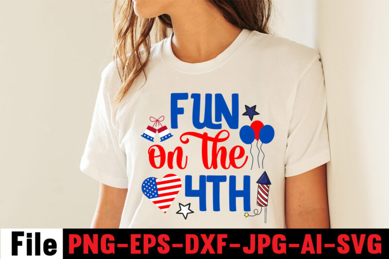 Fun On The 4th T-shirt Design,America Y'all T-shirt Design,4th of july mega svg bundle, 4th of july huge svg bundle, 4th of july svg bundle,4th of july svg bundle quotes,4th