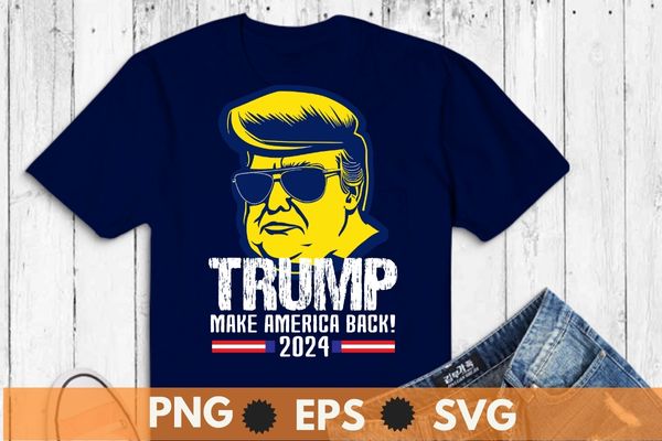 Donald Trump 2024 Take America Back Election The Return T-Shirt design vector,