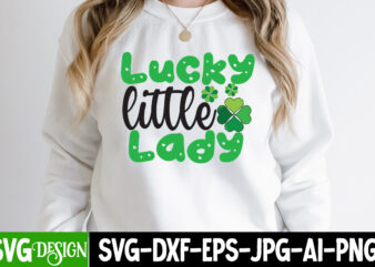 Lucky little Lady T-shirt Design,my 1st Patrick s Day T-Shirt Design, my 1st Patrick s Day SVG Cut File, ,St. Patrick’s Day Svg design,St. Patrick’s Day Svg Bundle, St. Patrick’s