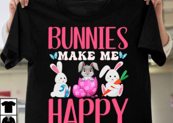 Bunnies Make me Happy T-Shirt Design, Bunnies Make me Happy SVG Cut File, Happy Easter Day T-Shirt Design,Happy easter Svg Design,Easter Day Svg Design, Happy Easter Day Svg free, Happy