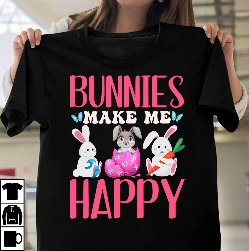 Bunnies Make me Happy T-Shirt Design, Bunnies Make me Happy SVG Cut ...