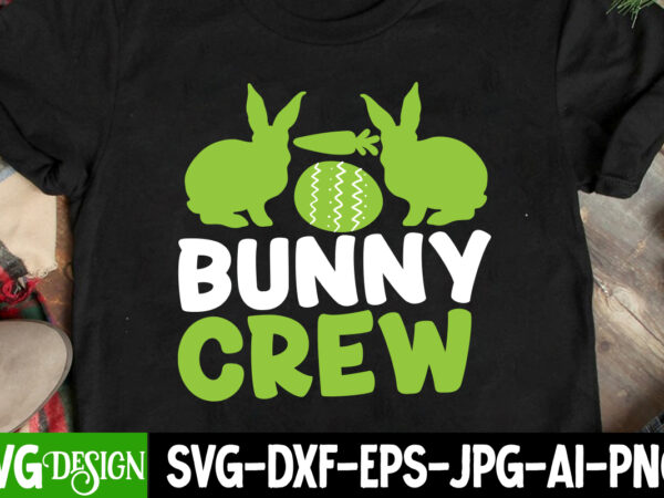 Bunny crew t-shirt design, bunny crew svg cut file, bunny teacher t-shirt design, bunny teacher svg cut file,easter t-shirt design bundle ,a-z t-shirt design design bundles all easter eggs babys