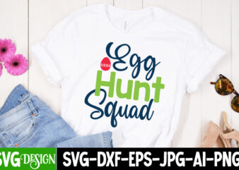 Egg Hunt Squad T-Shirt Design,Happy easter Svg Design,Easter Day Svg Design, Happy Easter Day Svg free, Happy Easter SVG Bunny Ears Cut File for Cricut, Bunny Rabbit Feet, Easter Bunny