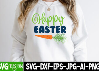 Happy Easter T-Shirt Design,Happy easter Svg Design,Easter Day Svg Design, Happy Easter Day Svg free, Happy Easter SVG Bunny Ears Cut File for Cricut, Bunny Rabbit Feet, Easter Bunny SVG,
