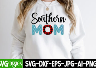 Southern Mom T-Shirt Design, Southern Mom Sublimation Design, Mother’s Day Png Bundle, Mama Png Bundle, Mothers Day Png, Mom Quotes Png, Mom Png, Mama Png, Mom Life Png, Blessed Mama
