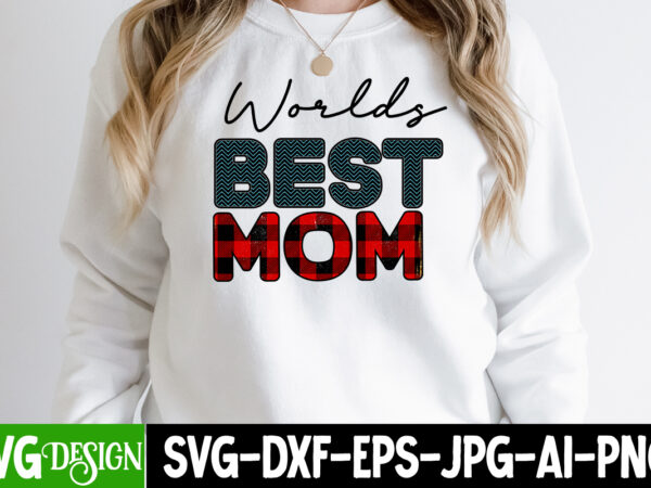 Worlds best mom t-shirt design, worlds best mom sublimation design, mother’s day png bundle, mama png bundle, mothers day png, mom quotes png, mom png, mama png, mom life png,