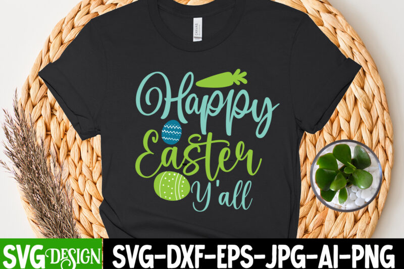 Happy Easter Y'all T-Shirt Design, Happy Easter Y'all SVG Cut File, Happy Easter Y'all Sublimation Design, Bunny Teacher T-Shirt Design, Bunny Teacher SVG Cut File,Easter T-shirt Design Bundle ,a-z t-shirt