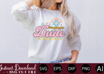 Summer Dude t-shirt design,Summer Cut Files, Cricut Cut Files, Silhouette Files, Summer Svg, Summer Quote Svg, Summer Saying Svg, Summer Svg Designs, Hello Summer Svg Summer Vacation SVG Bundle, Adventure