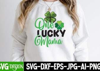 One Lucky Mama SVG Cute File,my 1st Patrick s Day T-Shirt Design, my 1st Patrick s Day SVG Cut File, ,St. Patrick’s Day Svg design,St. Patrick’s Day Svg Bundle, St.