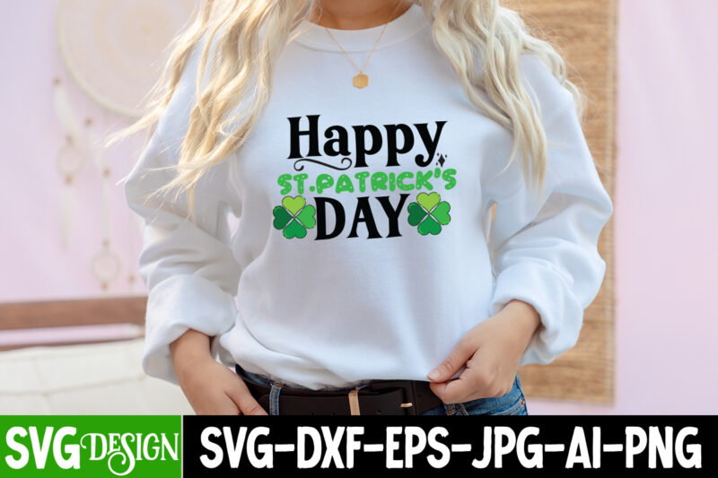 Happy St.Patrick s Day T-shirt Design,my 1st Patrick s Day T-Shirt Design, my 1st Patrick s Day SVG Cut File, ,St. Patrick's Day Svg design,St. Patrick's Day Svg Bundle, St.