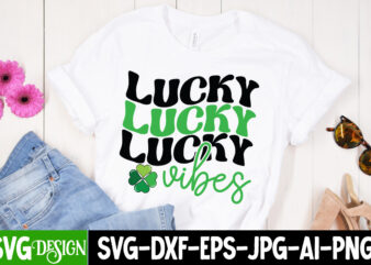 Lucky Vibes T-Shirt Design, Lucky Vibes SVG Cut File, St. Patrick’s Day T-Shirt Bundle ,St. Patrick’s Day Svg design,St Patricks Day, St Patricks Png Bundle, St Patrick Day, Holiday Png,