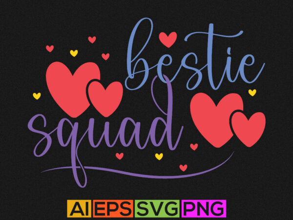 Bestie squad graphic, happy friendship day greeting, friends gift shirt design template