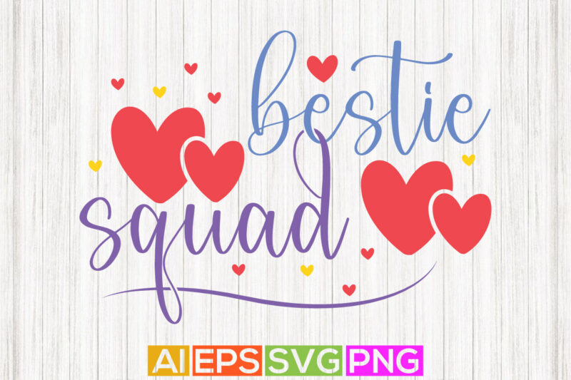 bestie squad graphic, happy friendship day greeting, friends gift shirt design template