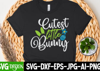 Cutest little Bunny T-Shirt Design, Cutest little Bunny SVG Cut File, Bunny Teacher T-Shirt Design, Bunny Teacher SVG Cut File,Easter T-shirt Design Bundle ,a-z t-shirt design design bundles all easter