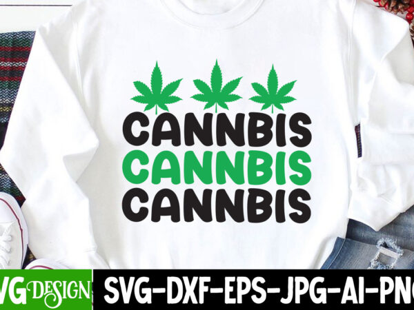 Cannabis t-shirt design,weed svg mega bundle , cannabis svg mega bundle , 120 weed design t-shirt des , weedign bundle , weed svg bundle , btw bring the weed tshirt