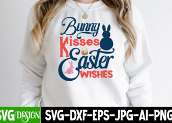 Bunny Kisses Easter Wishes T-Shirt Design,Happy easter Svg Design,Easter Day Svg Design, Happy Easter Day Svg free, Happy Easter SVG Bunny Ears Cut File for Cricut, Bunny Rabbit Feet, Easter