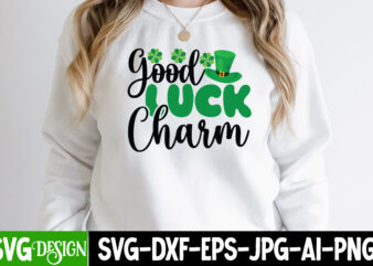 Good Luck Charm T-shirt Design,my 1st Patrick s Day T-Shirt Design, my 1st Patrick s Day SVG Cut File, ,St. Patrick’s Day Svg design,St. Patrick’s Day Svg Bundle, St. Patrick’s