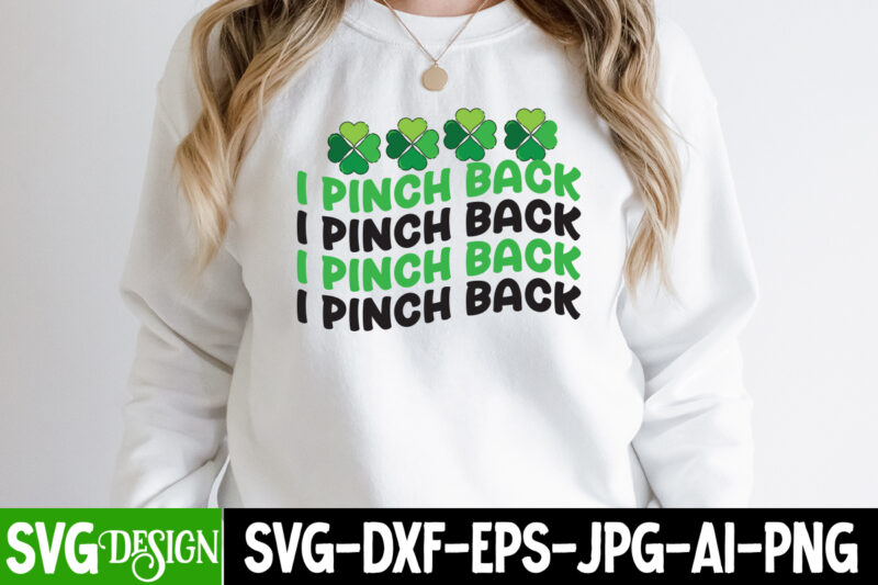 i Pinch Back T-shirt Design,my 1st Patrick s Day T-Shirt Design, my 1st Patrick s Day SVG Cut File, ,St. Patrick's Day Svg design,St. Patrick's Day Svg Bundle, St. Patrick's