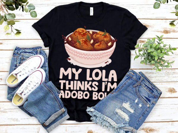 Adobo bowl chicken lola cuisine philippine filippinos grandma nl 1403 t shirt vector