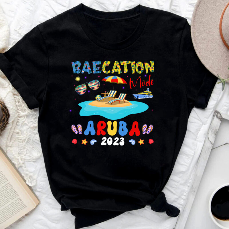 Baecation Mode Aruba 2023,Aruba Flag, Aruba Vacation, Group Matching, Honeymoon Matching Shirt, Birthday Couple Trip Shirt PNG File PC