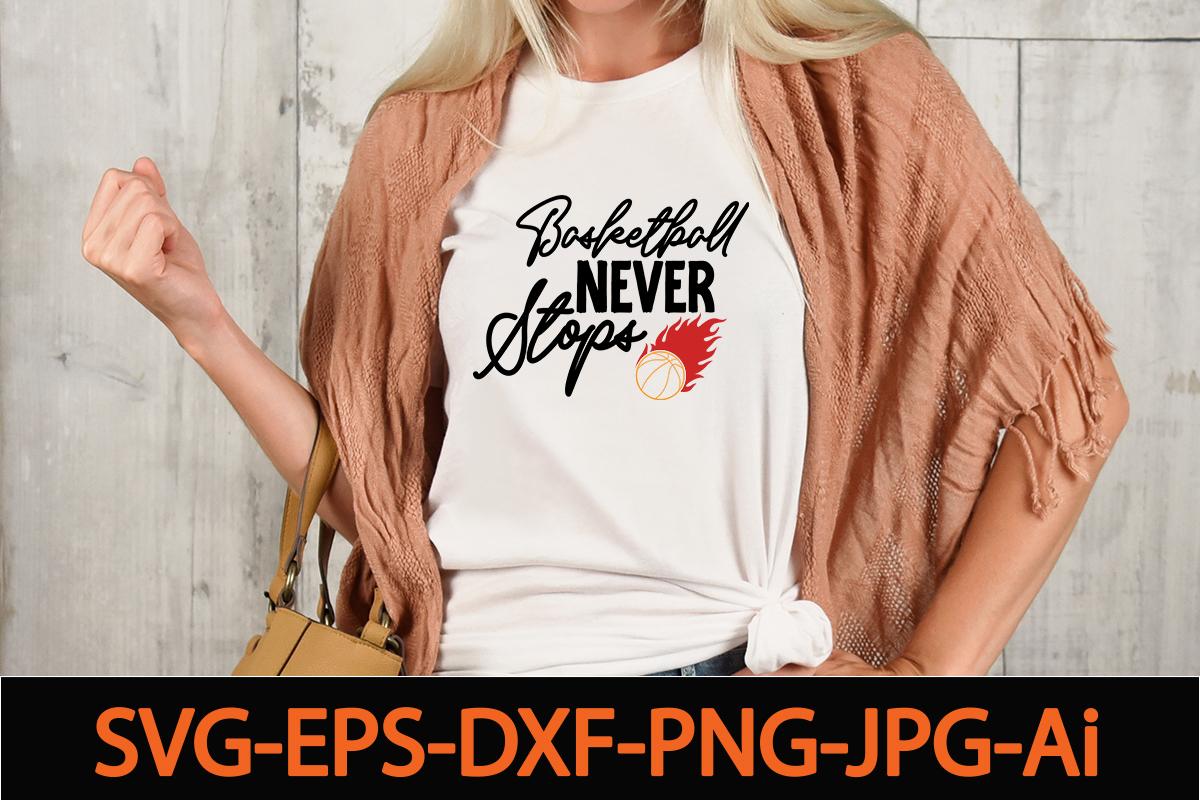 basketball-never-stops-t-shirt-design-basketball-svg-bundle-basketball