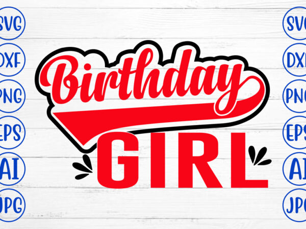 Birthday girl svg design