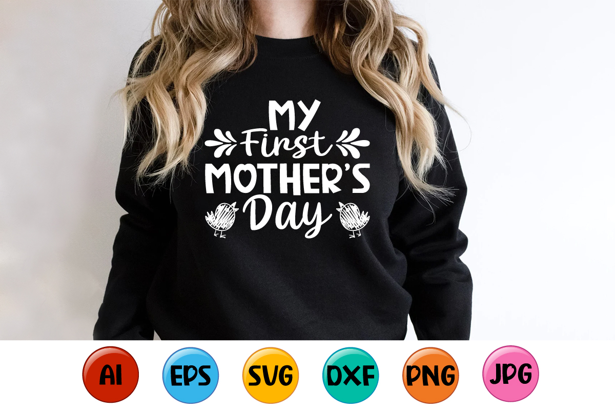 My First Mothers Day Mothers Day Shirt Print Template Typography Design For Mom Mommy Mama