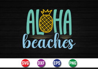 Aloha Beaches, hello sweet summer svg design , hello sweet summer tshirt design , summer tshirt design bundle,summer tshirt bundle,summer svg bundle,summer vector tshirt design bundle,summer mega tshirt bundle, summer