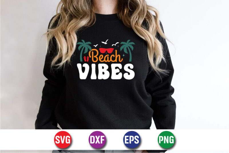 Beach Vibes, hello sweet summer svg design , hello sweet summer tshirt design , summer tshirt design bundle,summer tshirt bundle,summer svg bundle,summer vector tshirt design bundle,summer mega tshirt bundle, summer