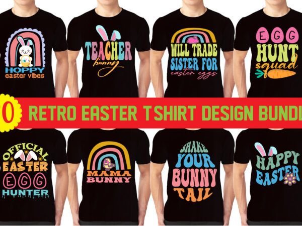 Retro easter t-shirt design bundle,happy easter shirt, easter shirt gift for women, easter shirt gift for men, easter vibes shirt,egg dealer easter shirt,christian easter shirt,retro easter shirt,easter shirt gift for