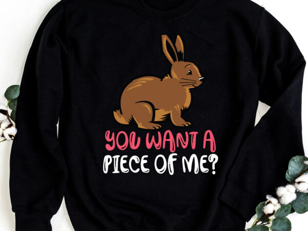 Chocolate bunny do you want piece of me funny easter rabbit nc 0203 t shirt vector file