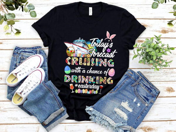 Cruise today_s forecast group matching day drinking squad easter day nl 0103 t shirt vector file