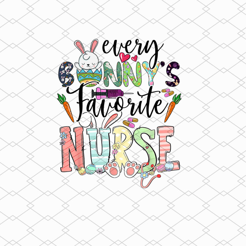 Cute Every Bunnys Is Favorite Nurse Cute Bunnies Easter Eggs NL 2702