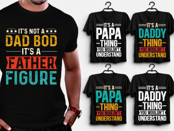 Dad papa daddy t-shirt design,dad papa daddy,dad papa daddy tshirt,dad papa daddy tshirt design,dad papa daddy tshirt design bundle,dad papa daddy t-shirt,dad papa daddy t-shirt design,dad papa daddy t-shirt design