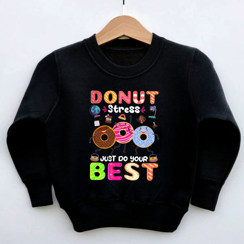 Donut Stress Just Do Your Best Funny Teachers Testing Day NC 2802