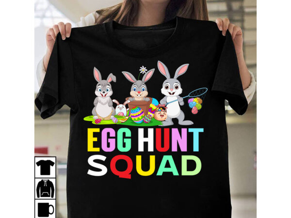 Egg hunt squad t-shirt design,a-z t-shirt design design bundles all easter eggs babys first easter bad bunny bad bunny merch bad bunny shirt bike with flowers hello spring daisy bees