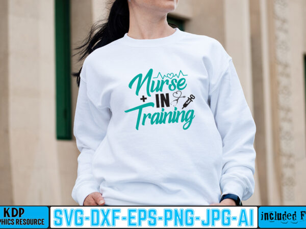 Nurse in training t-shirt design,big bundle svg file for cricut cheetah nurse shirt svg bundle cut files for cricut doctor svg gateway design house leopard nurse sublimation designs mdesign nurse