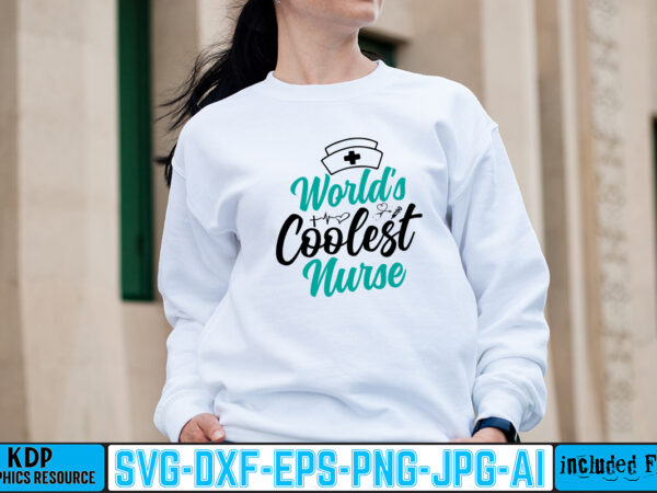 World’s coolest nurse t-shirt design,big bundle svg file for cricut cheetah nurse shirt svg bundle creative river cut files for cricut doctor svg leopard nurse sublimation designs nurse bundle svg