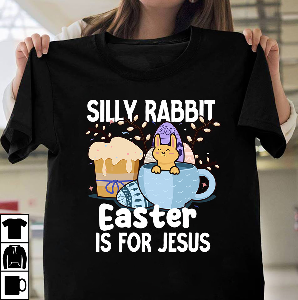 Silly Rabbit Easter is For Jesus T-Shirt Design, Silly Rabbit Easter is ...