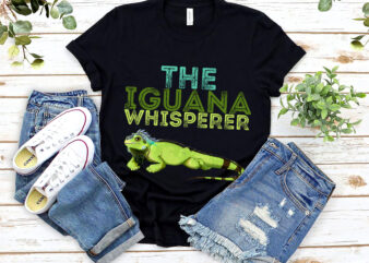 Funny Iguana Reptile Lovers The Iguana Whisperer Herpetology NL 0303 t shirt graphic design