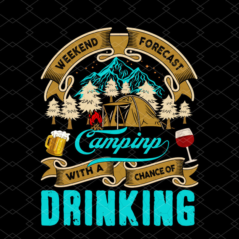 Funny Weekend Forecast Camping With A Chance Of Drinking NC 0803